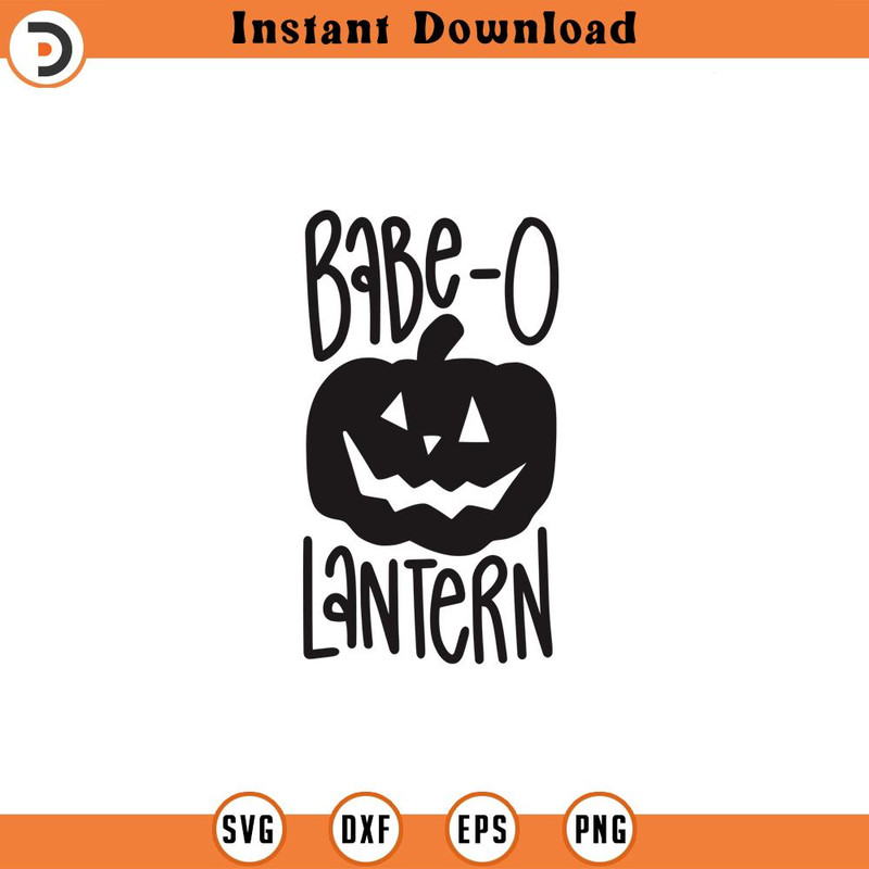 SVG1106-Babe-O Lantern SVG, Happy Halloween SVG, Halloween SVG, Halloween Shirt svg, Halloween Quote, Scary Vibes, Halloween Vibes, Cut Files Cricut.jpg
