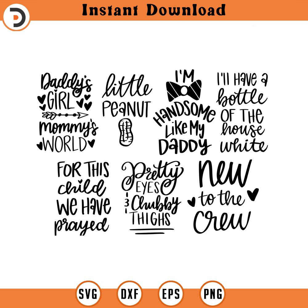 SVG1107-Baby Quote SVG Bundle, Baby Onesie svg, Newborn svg, Baby Shower, DIY, Cut File for Cricut, Cameo, Silhouette, Baby Quote, Nursery svg.jpg