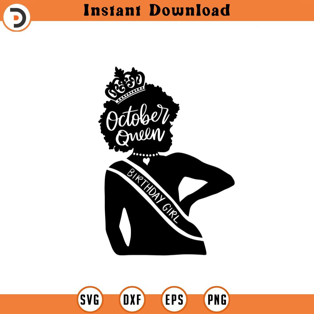 SVG1146-Birthday Queen of October SVG, Afro Birthday Queen svg, Afro Girl SVG, Afro Birthday Girls, Black Birthday Queen SVG, Cut file for Cricut.jpg