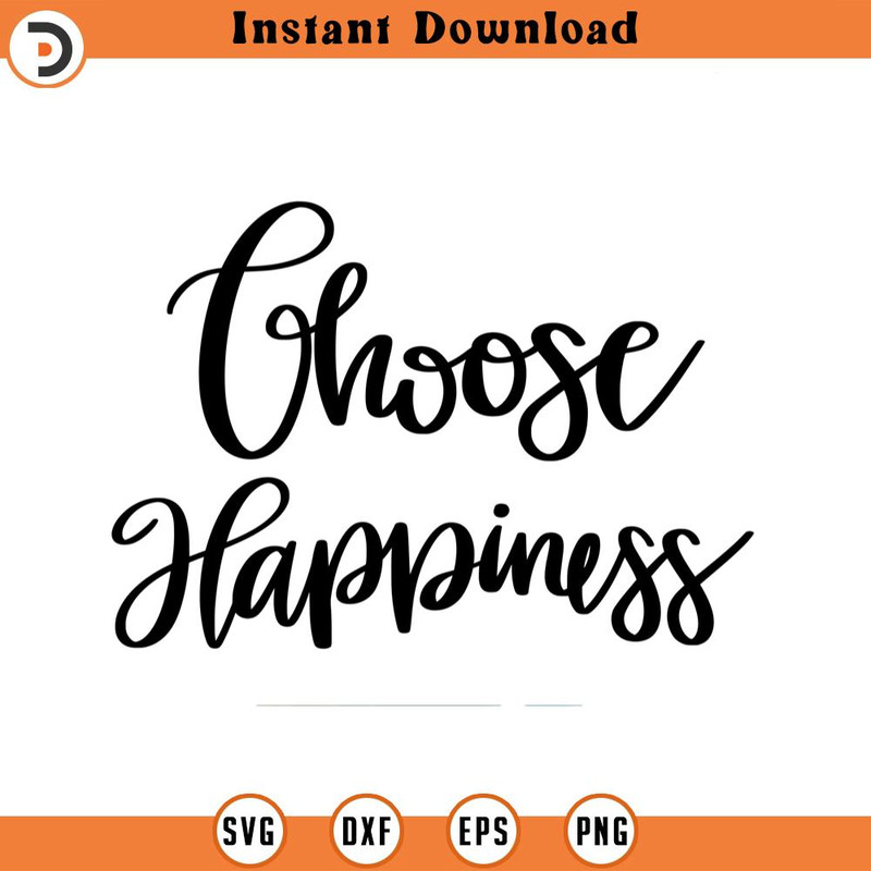SVG1180-Choose Happiness SVG, Happiness SVG, Self Love , Self Care, Positive Quote, Inspirational Quote, Hand-lettered Svg, Cricut Cut File.jpg
