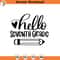 SVG1209-Custom Order - Seventh Grade SVG, Hello Seventh Grade SVG, Back to School SVG, School, School Shirt svg, hand-lettered, Cut File Cricut.jpg