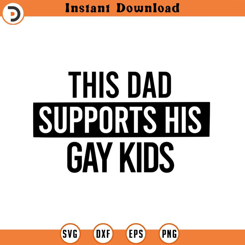 SVG1223-Dad Supports Gay Kids SVG, LGBT Ally SVG, Gay Ally svg, Dad Life svg, Gay Pride Ally Shirt svg, Gay Parade Outfit,Cut Files for Cricut.jpg
