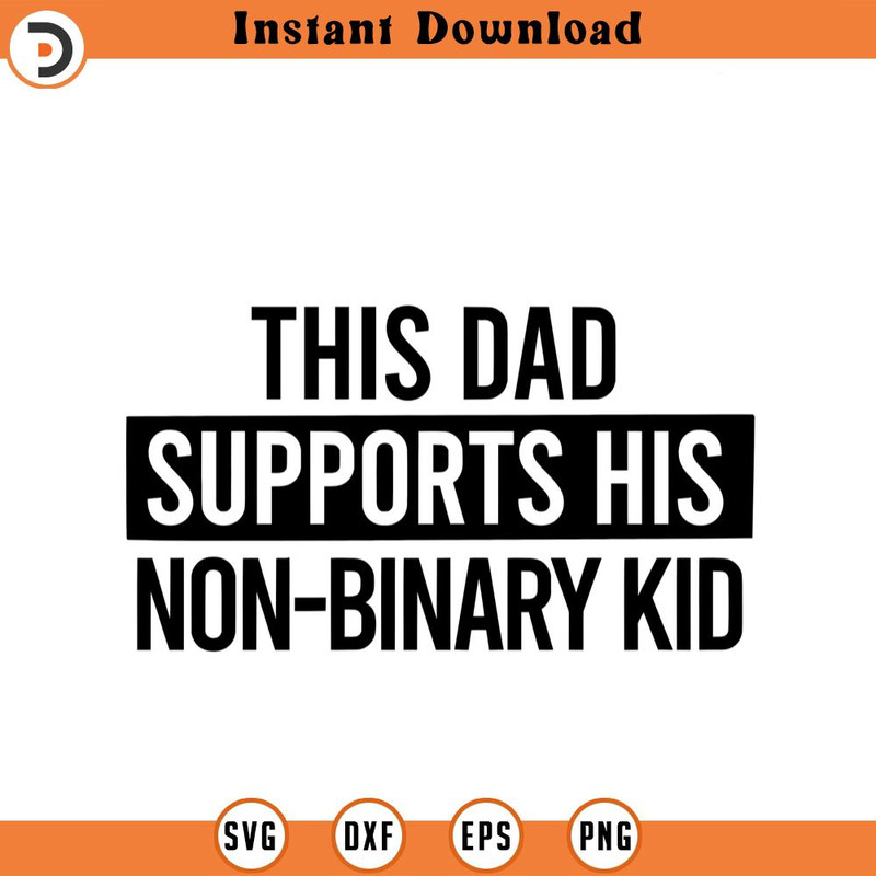 SVG1225-Dad Supports Non-Binary Kid svg,LGBT Ally SVG,Gay Ally svg,Supportive Dad svg,Gay Pride Ally Shirtsvg,Gay Parade Outfit,Cut Files for Cricut.jpg