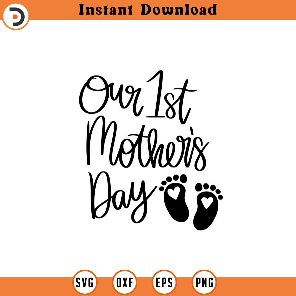 SVG1262-First Mother's Day SVG, Mom Shirt svg, Mother's Day Gift, Mom Life, Blessed Mama, Hand Lettered Mom quotes, Cut Files for Cricut, Silhouette.jpg