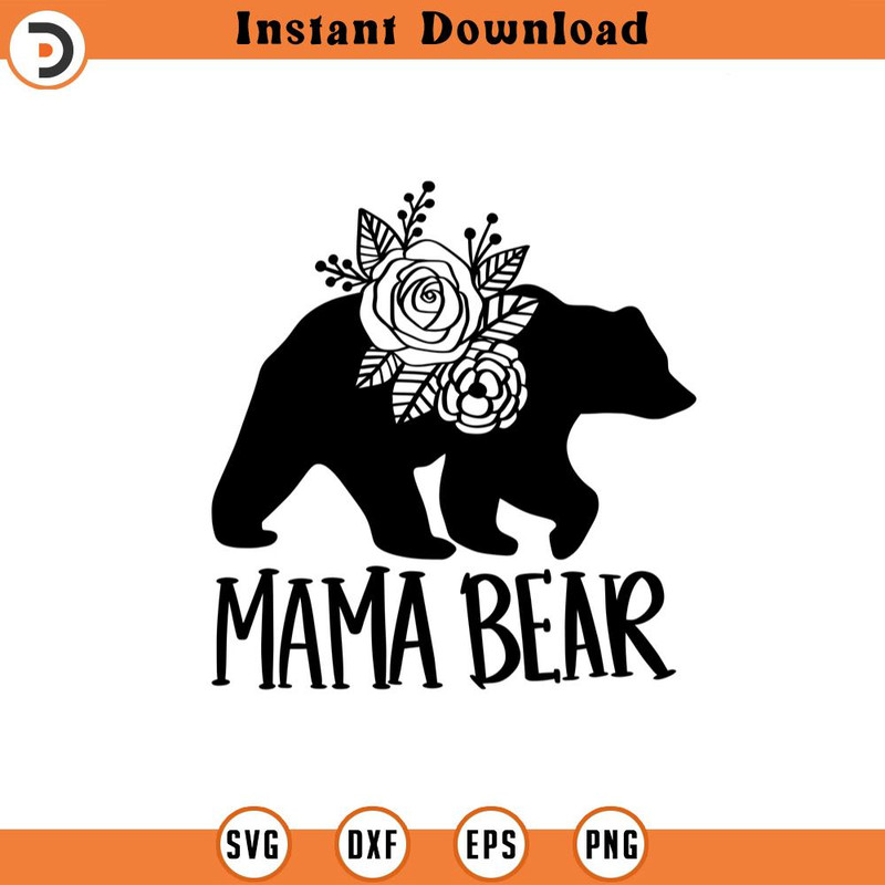 SVG1266-Floral Mama Bear SVG, Mom Shirt svg, Mother's Day Gift, Mom Life, Blessed Mama, Mama Bear svg, Gift for Mom svg, Cut Files for Cricut.jpg
