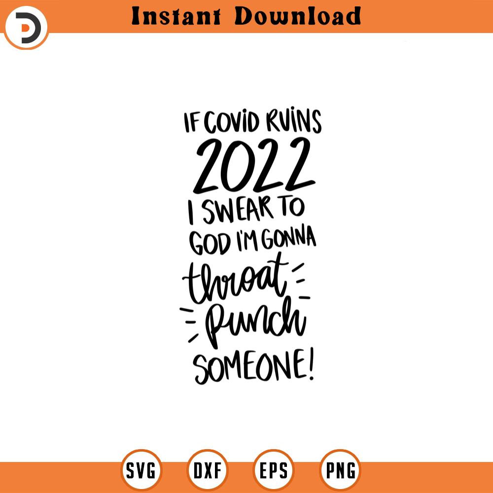 SVG1287-Funny New Years 2022 SVG, COVID 2021 SVG, Sarcasm svg, Social Distancing Svg, Quarantine svg, Mask svg, Cut File for Cricut, Silhouette.jpg