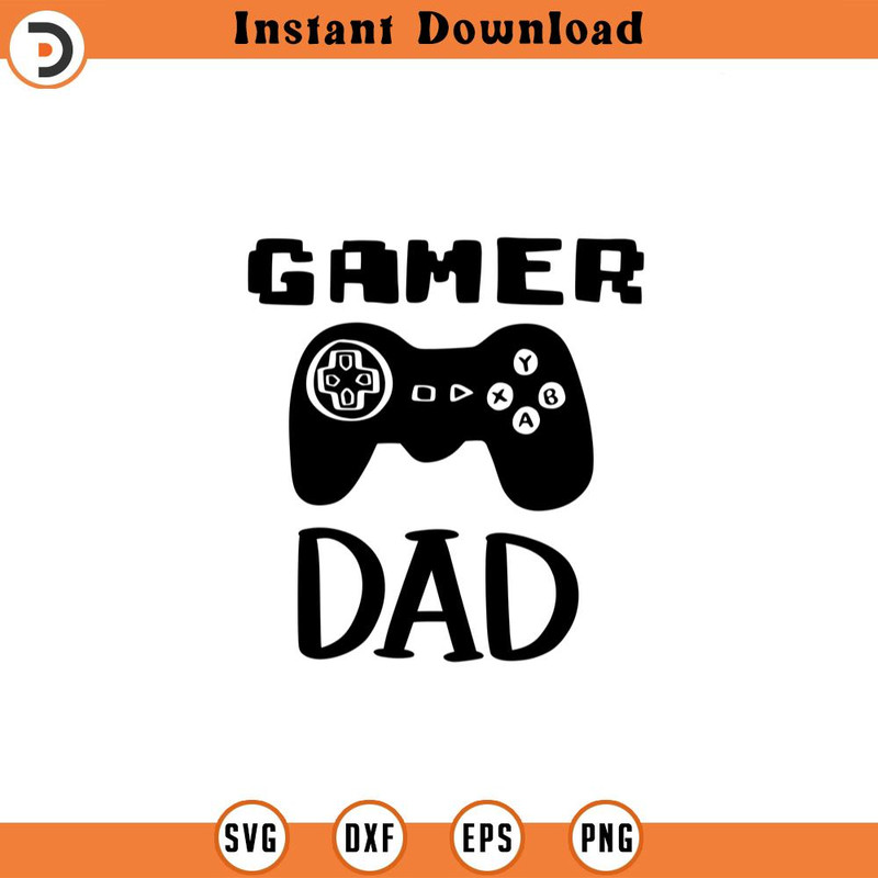 SVG1289-Gamer Dad SVG, Father's Day SVG, Dad Shirt svg, Gift for Dad svg, Dad SVG, Daddy svg, Father svg, Hand-lettered quotes, Cut File Cricut.jpg