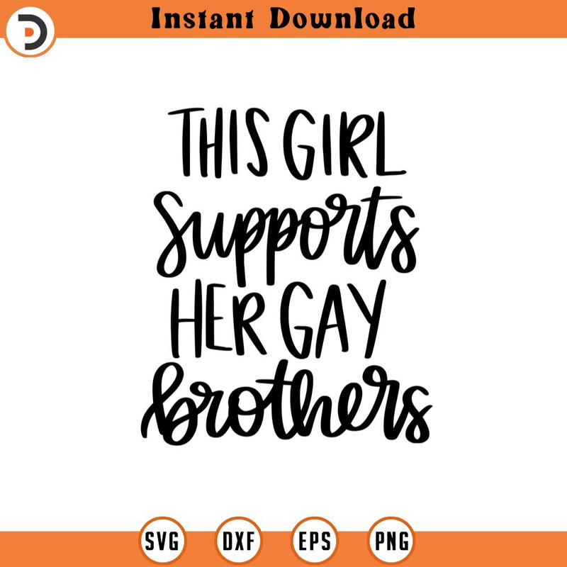 SVG1297-Girl Supports Gay Brothers svg, LGBT Ally SVG, Gay Ally svg, Supportive Brother, Gay Pride Ally Shirt svg,Gay Parade Outfit,Cricut Cut Files.jpg