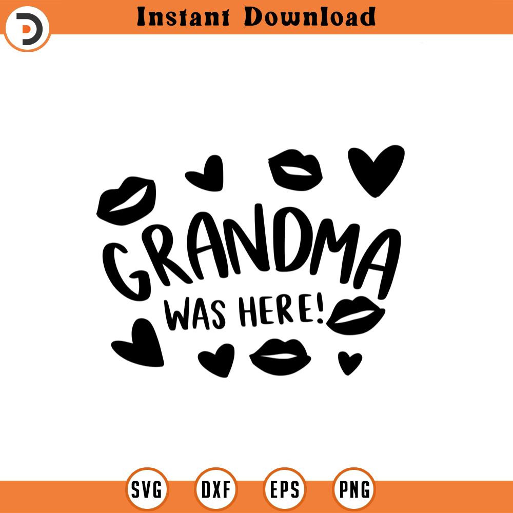 SVG1313-Grandma Was Here SVG, Valentine's Day SVG, Valentines Baby Shirts svg, Valentine Shirts svg, Cute Valentines svg, Cut File Cricut,Silhouette.jpg