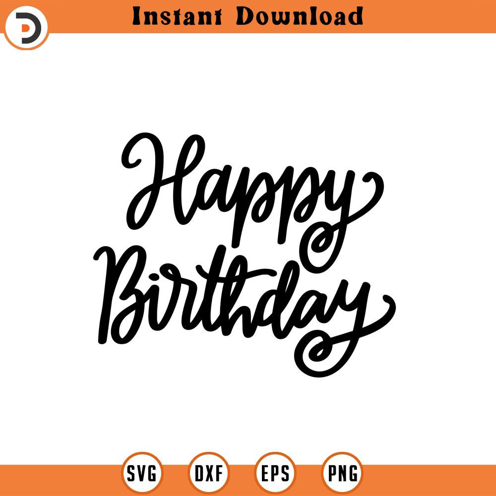 SVG1337-Happy Birthday SVG, Birthday SVG, Birthday Girl svg, Birthday Shirt SVG, Gift for Birthday svg, Hand-lettered Design, Cut files for Cricut.jpg