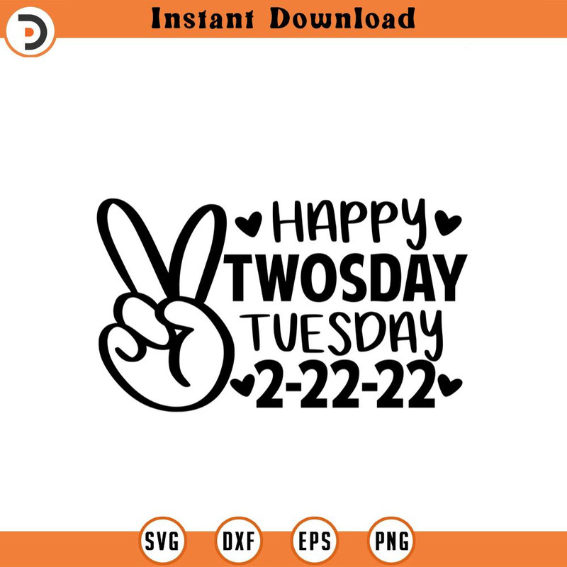 SVG1344-Happy Twosday SVG, Twosday SVG, Twosday Shirt, 22222 svg, February 22,2022 svg, 2-22-22 svg, Twosday 2022 svg, Cut File Cricut, Silhouette.jpg
