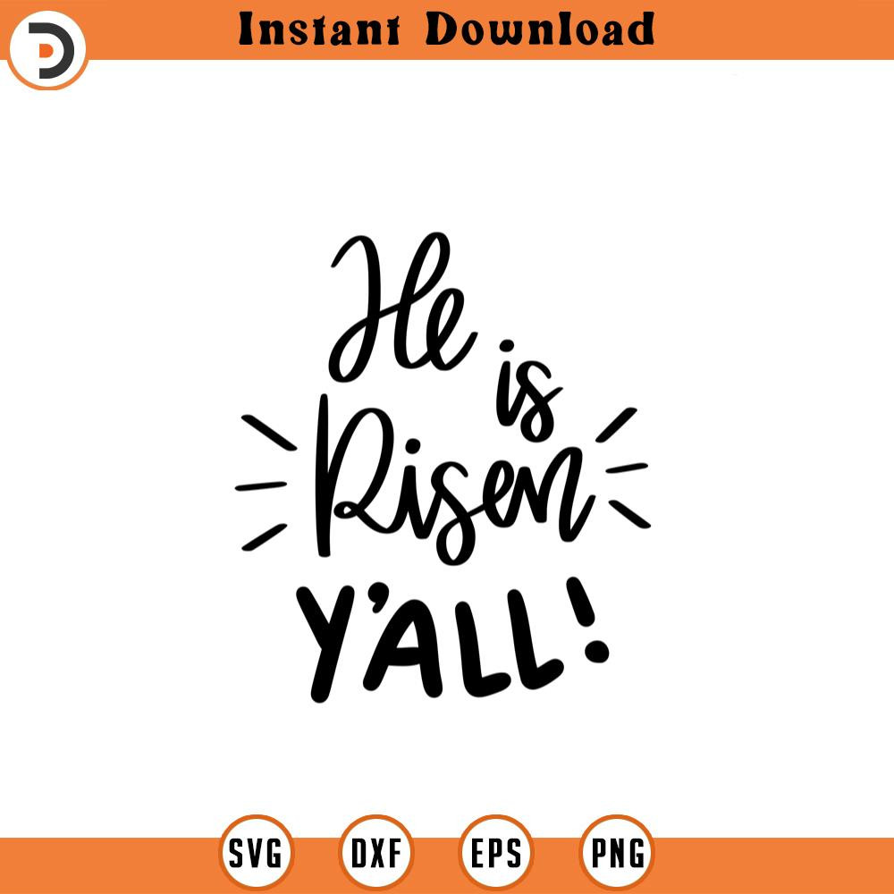SVG1347-He Is Risen Y'all, Christian Easter SVG, Christian Svg, Jesus Svg, Religious Easter svg, Cut Files for Cricut, Silhouette.jpg