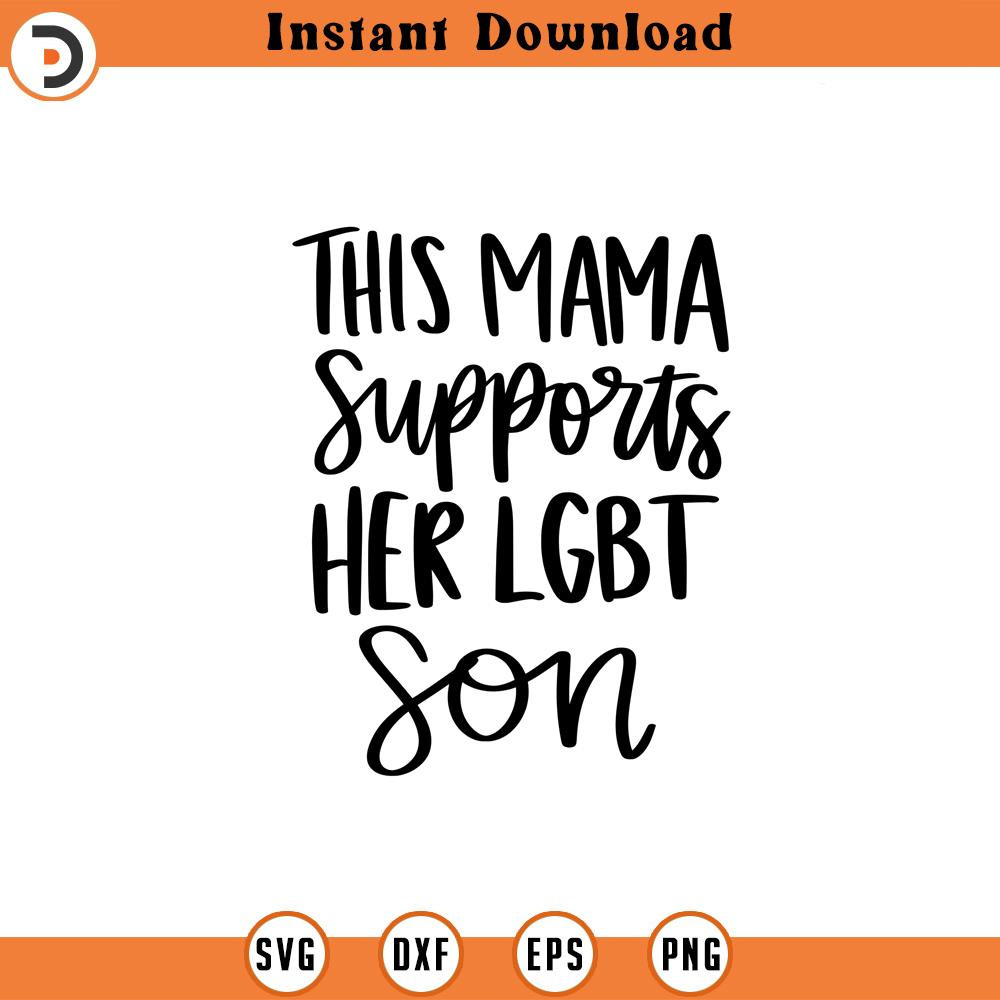 SVG1448-Mama Supports LGBT Son svg, LGBT Ally SVG, Gay Ally svg, Mom Life svg, Gay Pride Ally Shirt svg, Gay Parade Outfit,Cut Files for Cricut.jpg