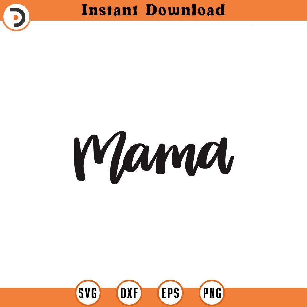 SVG1451-Mama SVG, Mother SVG, Blessed Mom svg, Mom Shirt svg, Mom Life svg, Mother's Day svg, Mom svg, Gift for Mom, Cut File Cricut, Silhouette.jpg