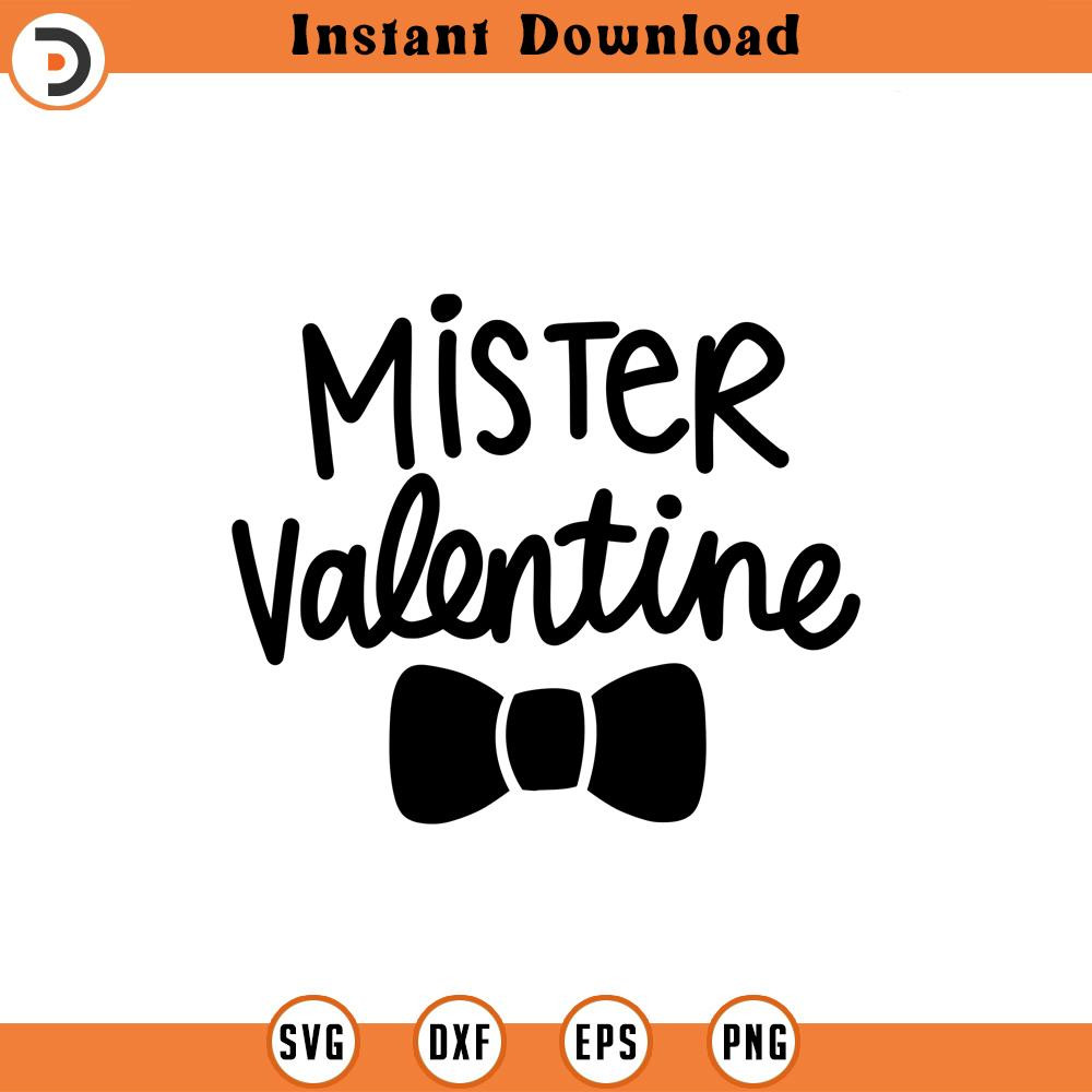 SVG1462-Mister Valentine SVG, Valentine's Day Shirts svg, Valentine Onesie svg, Cute Valentines svg, Valentine Gift, Hand written, Cut File Cricut.jpg