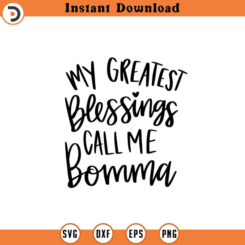 SVG1484-My Greatest Blessings Call Me Bomma SVG, Grandmother SVG, Grandparents svg, Bomma Svg, Grandma Svg, Cut File for Cricut, Silhouette.jpg