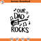 SVG1497-Our Dad Rocks SVG, Father's Day SVG, Dad Shirt svg, Gift for Dad svg, Dad SVG, Daddy svg, Father svg, Hand-lettered quotes, Cut File Cricut.jpg