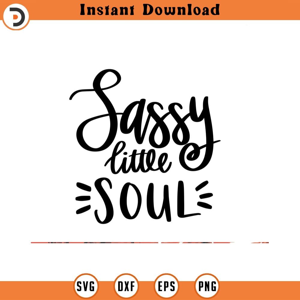 SVG1539-Sassy Little Soul SVG, Sarcasm SVG, Sarcastic Saying SVG, Sarcastic svg, Funny svg, Sassy Svg, Mean svg, Humorous Svg, Cut File for Cricut.jpg