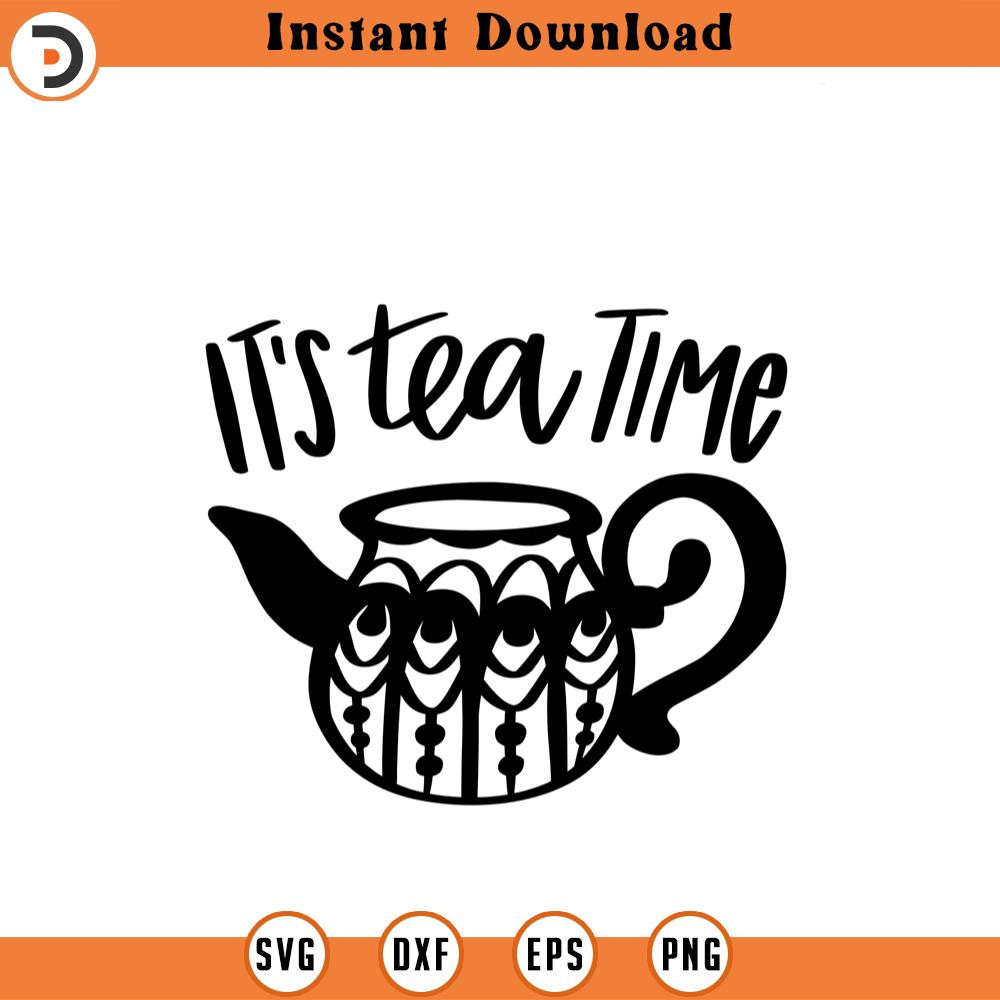 SVG1587-Tea Time SVG, Tea SVG, Tea Lover, Tee Mug Svg, Tee Cup svg, Mom life svg, Tea Drinker Svg, Funny Quotes Svg, Cut File Cricut, Silhouette.jpg