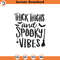 SVG1614-Thick Thighs and Spooky Vibes SVG, Halloween SVG,Halloween Shirt svg,Halloween Quote,Scary Vibes,Halloween Vibes,Cut Files Cricut,Silhouette.jpg
