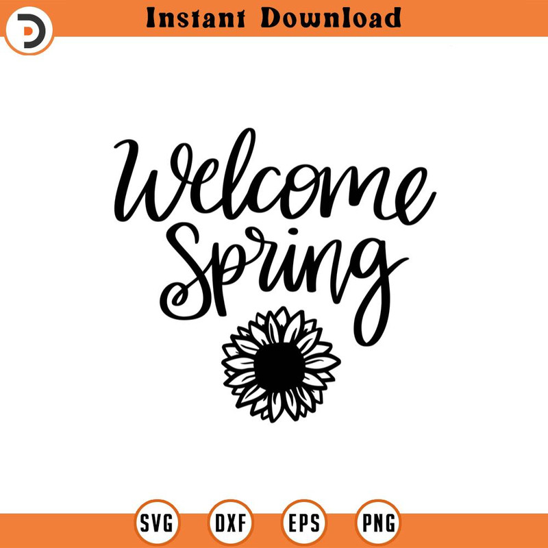 SVG1644-Welcome Spring Sunflower Svg, Hello Spring Svg, Easter Svg, Flower svg, Spring Quotes, Spring Flowers, Cut File Cricut, Silhouette.jpg