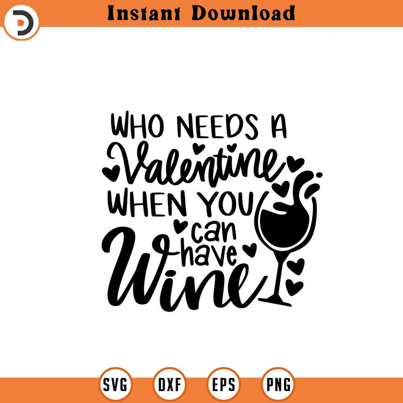 SVG1648-Wine is My Valentine SVG, Anti-Valentine SVG, Valentine's Day Shirts svg, Funny Valentine svg, Valentine Gift, Single , Cut File Cricut.jpg