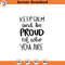 SVG1670-Be Proud of Who You Are SVG, Gay Pride SVG, LGBT svg, Gay svg, Rainbow svg, Gay Pride Shirt svg, Gay Festival svg, Cut Files for Cricut.jpg