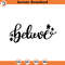 SVG1676-Believe SVG, Christmas Quote svg, Christmas Sign svg, Winter SVG, Christmas svg, Holiday, Christmas Design, Hand-lettered, Cricut Cut File.jpg