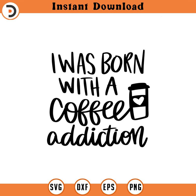 SVG1703-Coffee Addiction SVG, Funny Coffee SVG, Coffee Quotes svg, Coffee Lover, Coffee Obsessed, Mug Svg, Coffee Cup svg, Cut File Cricut.jpg