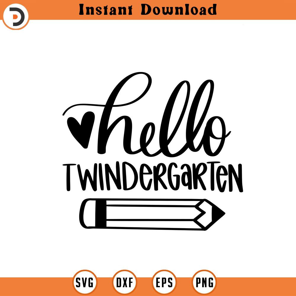 SVG1712-Custom Order - Hello Twindergarten SVG, Hello Kindergarten SVG, Back to School SVG, chool Shirt svg, hand-lettered, Cut File Cricut.jpg