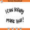 SVG1719-Custom Order I Can Totally Make That SVG, Crafting SVG, Crafting Shirt svg, Crafting Quote, Craft Room, Crafting SVG, Cut File For Cricut.jpg