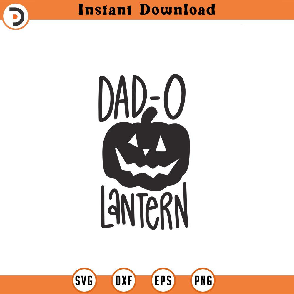 SVG1725-Dad-O Lantern SVG, Happy Halloween SVG, Halloween SVG, Halloween Shirt svg, Halloween Quote, Scary Vibes, Halloween Vibes, Cut Files Cricut.jpg