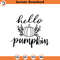 SVG1787-Hello Pumpkin SVG, Pumpkin SVG, Fall Svg, Thanksgiving Svg, Pumpkin Svg Designs, Pumpkin Sign, Pumpkin Shirt, Cut File Cricut, Silhouette.jpg