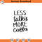 SVG1811-Less Talkie More Coffee SVG, Funny Coffee SVG, Coffee Quotes svg, Coffee Lover, Coffee Obsessed, Mug Svg, Coffee Cup svg, Cut File Cricut.jpg