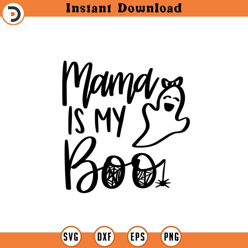 SVG1832-Mama Is My Boo SVG, Halloween SVG, Witch Svg, Ghost, Witch Shirt SVG, Sarcastic, Halloween Costume Svg, Cricut Cut Files, Silhouette.jpg