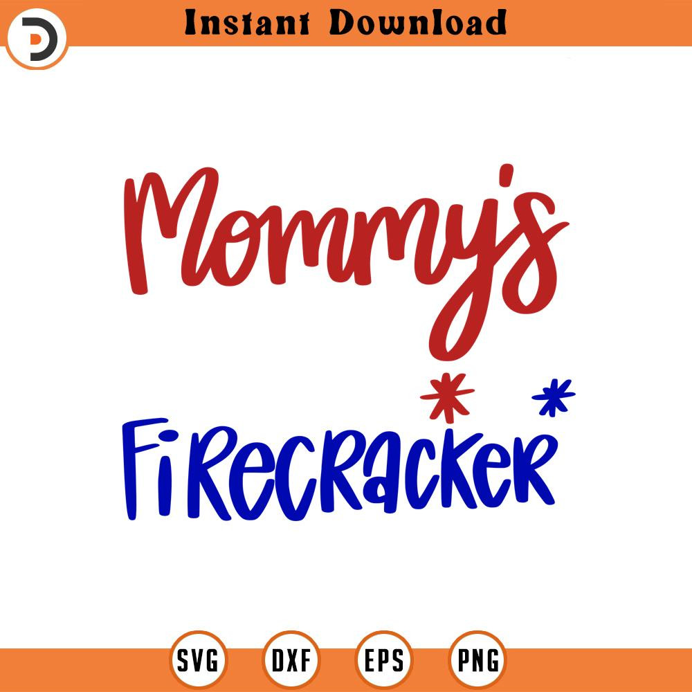 SVG1847-Mommy's Little Firecracker SVG, 4th of July SVG, July 4th svg, Fourth of July, America, USA Flag svg, Independence Day Shirt,Cut File Cricut.jpg