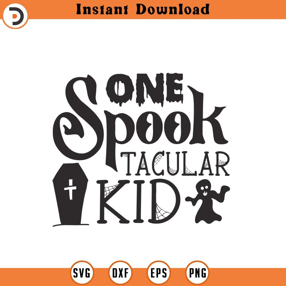 SVG1866-One Spooktacular Kid SVG, Cute Halloween SVG, Ghost svg, Halloween Quote, Ghost Vibes svg, Halloween Vibes svg, Cut Files Cricut,Silhouette.jpg
