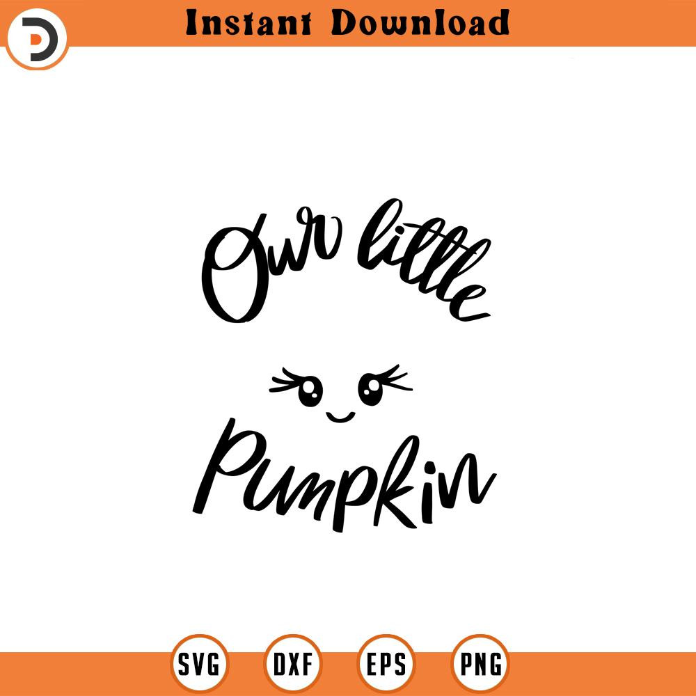 SVG1869-Our Little Pumpkin svg, Cute Pumpkin Svg, First Halloween SVG, Halloween SVG, Fall Svg, Autumn Svg, Ghost Svg, Cut File Cricut, Silhouette.jpg