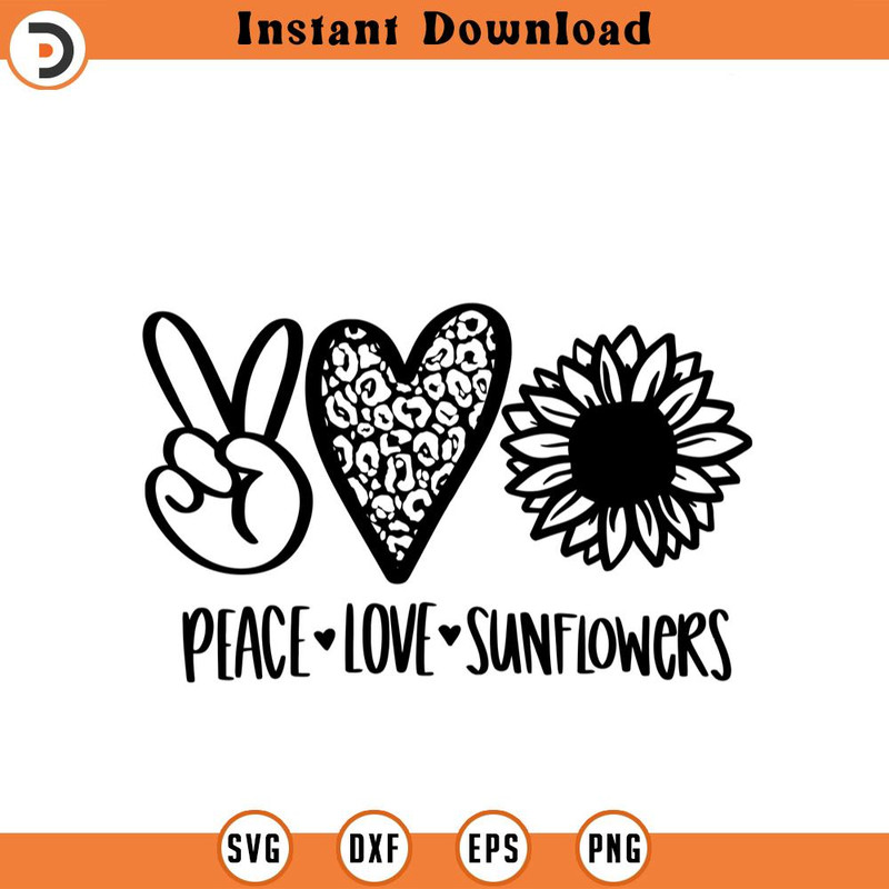 SVG1872-Peace Love Sunflowers SVG, Spring SVG, Easter Svg, Spring Quotes, Flower svg, Peace Svg, Heart Svg, Spring Flowers Svg, Cut Files For Cricut.jpg
