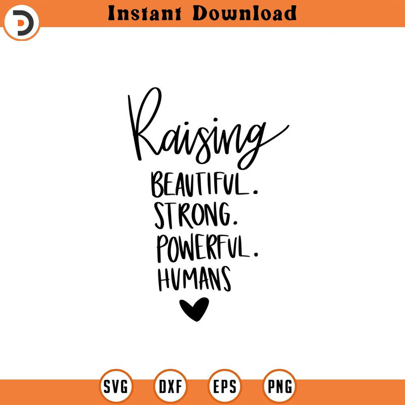 SVG1890-Raising Humans SVG, Beautiful Strong Powerful SVG, Mom Life svg, Blessed Mom SVG, Mom Shirt svg, Gift for Mom svg, Cut Files for Cricut.jpg