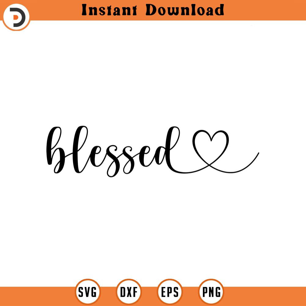 SVG1990-Blessed Svg, Blessed Heart Svg, Blessed Script Svg, Blessed Sign Svg, Thankful, Grateful Cut File Cricut, Png Pdf, Vector, Vinyl, Sticker.jpg