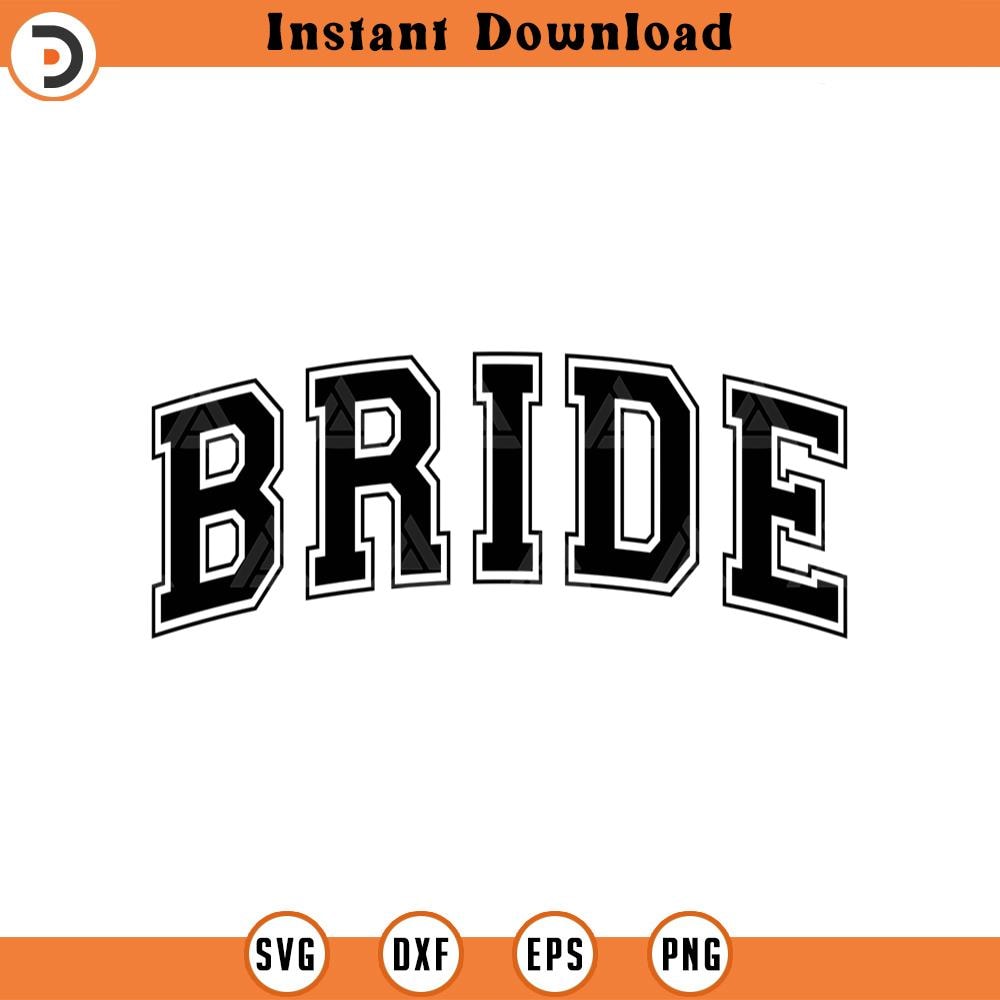 SVG1997-Bride Svg, Bride Varsity Svg, Bridal Party, Bride Png, Bride Shirt, Jersey Font Cut File Cricut, Png Pdf, Vector, Vinyl, Sticker.jpg