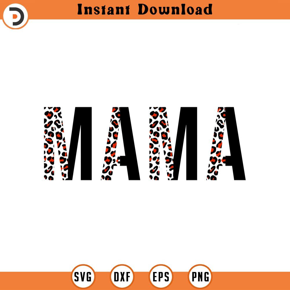 SVG2314-Leopard Mama Svg, Cheetah Mama Svg, Mom Life, Mama Png, Mama Shirt, Mother's Day Cut File Cricut, Png Pdf, Vector, Vinyl, Sticker.jpg