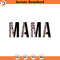 SVG2314-Leopard Mama Svg, Cheetah Mama Svg, Mom Life, Mama Png, Mama Shirt, Mother's Day Cut File Cricut, Png Pdf, Vector, Vinyl, Sticker.jpg