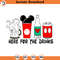 SVG3035-Here For The Drinks Svg, Mouse Drinks Svg, Mouse Food Svg, Magical Kingdom Svg, Family Vacation Svg, Png Files For Cricut Sublimation.jpg
