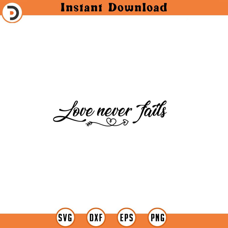 SVG3534- Love never fails SVG, Cross SVG, Easter SVG, Religious, Cross Download for Cricut, Silhouette, Vector, Faith Svg, Religious Svg.jpg