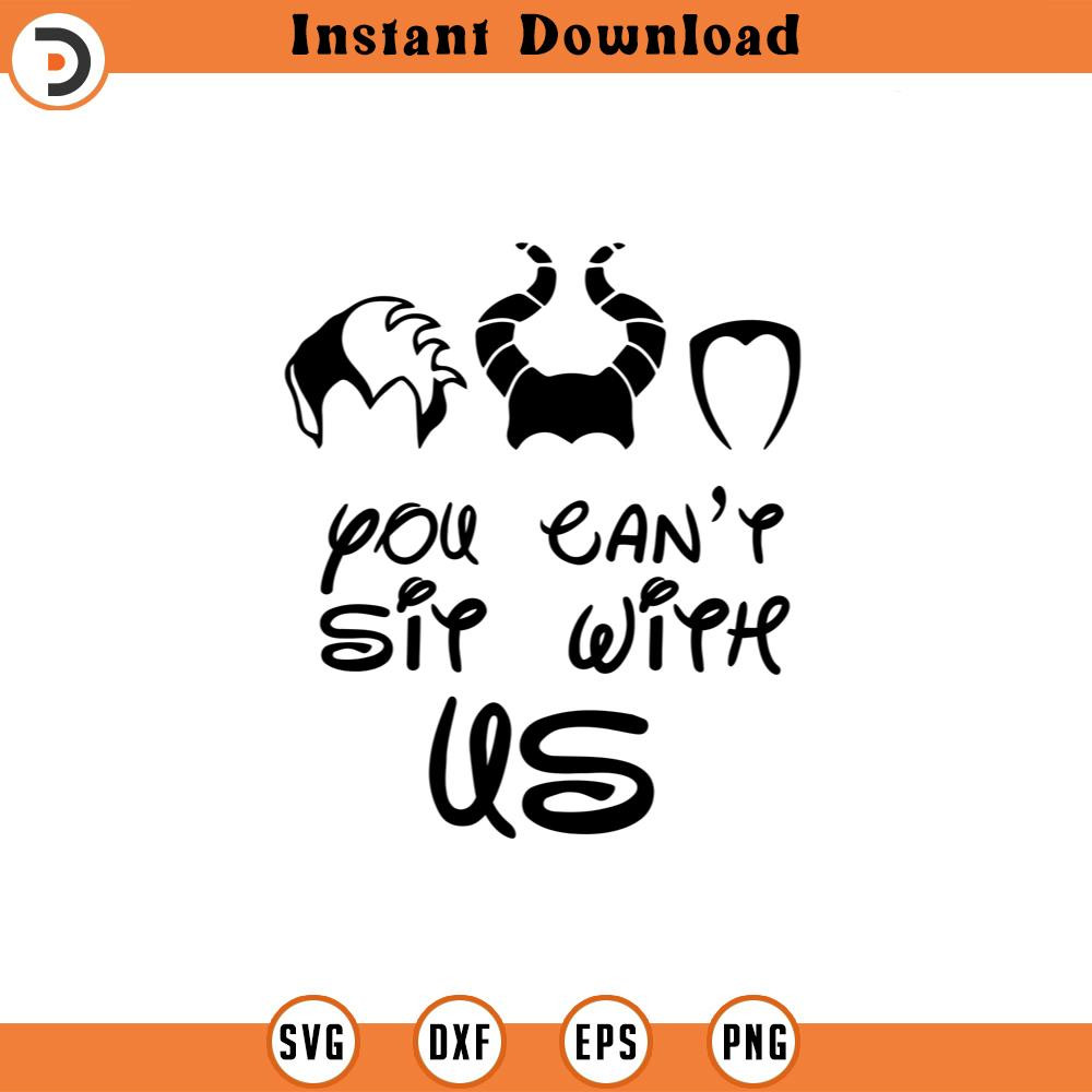 SVG553-You Can't Sit With Us Svg, Villains svg, Villains ears Svg, Vinyl Cut File, Svg, Pdf, Jpg, Png, Ai Printable Design File.jpg