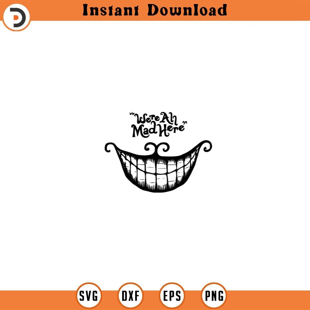SVG612-We're All Mad Here svg eps png dxf.jpg