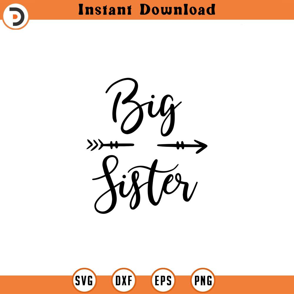 SVG652-Big Sister SVG, Sister Svg, Oldest Sister Svg, Sisterhood Svg, Best Friend Svg, Friend Svg, Sisterly Love Svg, Sister Cutting File 1.jpg