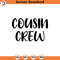 SVG733-Cousin Crew SVG, Cousin svg, dxf and png instant download, Best cousin svg, Cousin Quote svg, New To The Crew svg, The Crew svg, Cousins svg.jpg